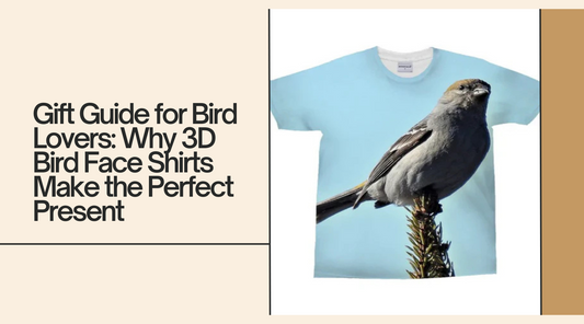 Gift Guide for Bird Lovers: Why 3D Bird Face Shirts Make the Perfect Present