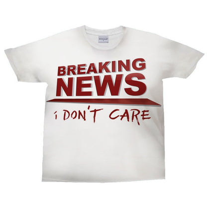 Breaking News Funny Quote 3D T-Shirt