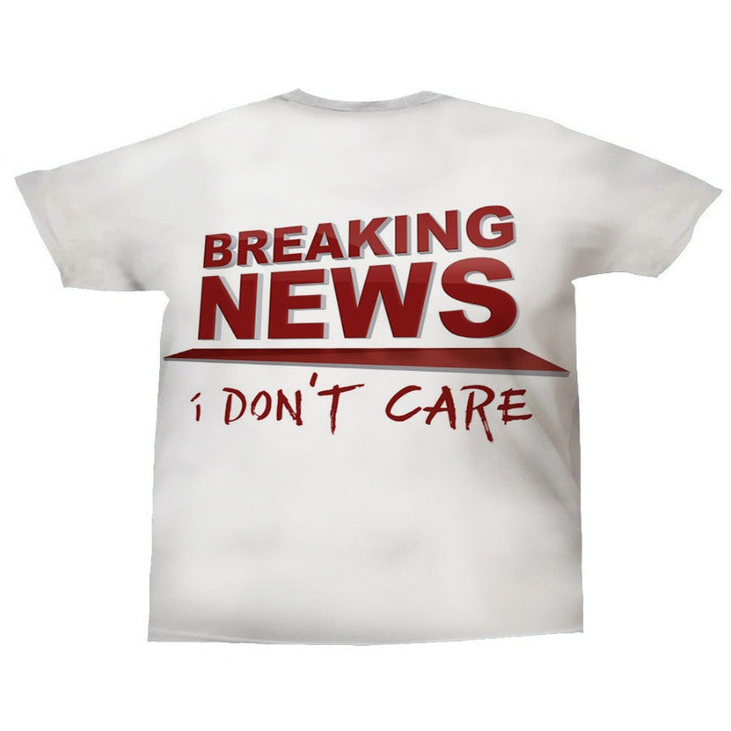 Breaking News Funny Quote 3D T-Shirt